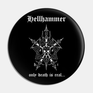 HELLHAMMER – Only Death Is Real Pin