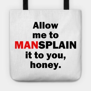 Allow me to MANsplain it... Tote