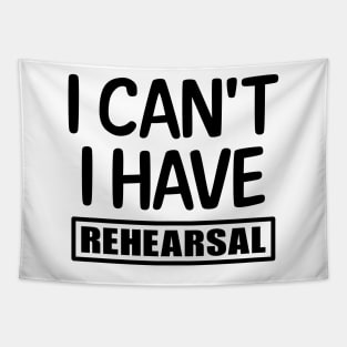 I can't I have rehearsal Tapestry