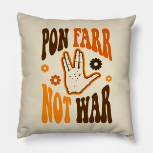 STAR TREK - PON FARR NOT WAR '60s style Pillow