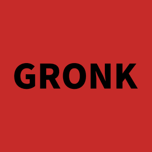 Gronk T-Shirt