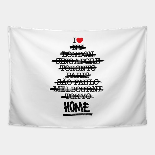 No Place Like Home Tapestry by monsieurgordon