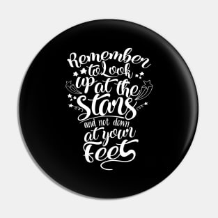 'Remember To Look Up At The Stars' Education Shirt Pin