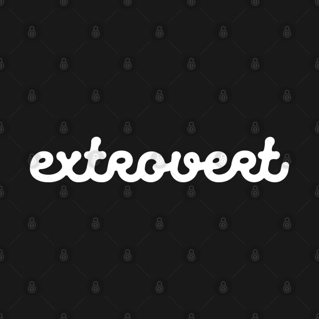 Extrovert ver. 3 by Teeworthy Designs