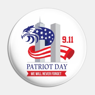 we will never forget 911 | patriot day Pin