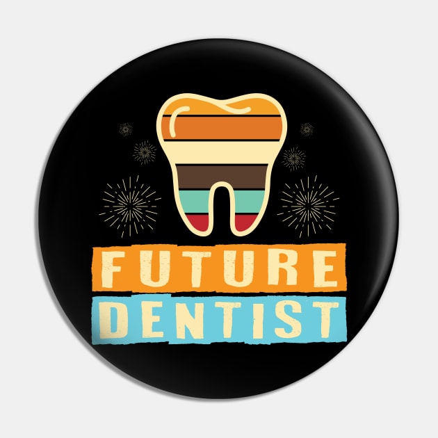 Future Dentist Pin by maxcode