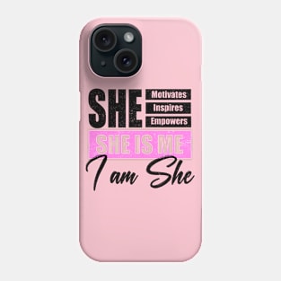 She Motivates Inspires Empowers, International Womens Day Phone Case