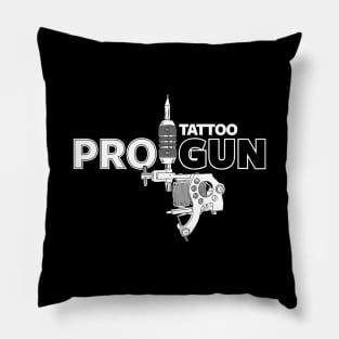 Pro-Tattoo Gun Tattoo  Art Pro- Gun Tattoo Gun For Inked People A Pillow