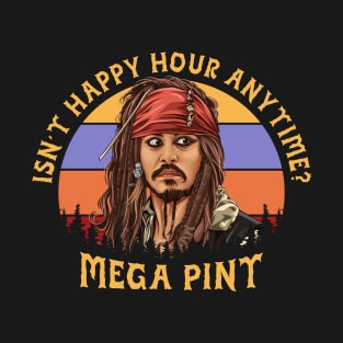 Isn't Happy Hour Anytime? T-Shirt