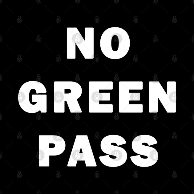 No Green Pass by valentinahramov