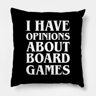 I Have Opinions About Board Games Funny Boardgame Pillow