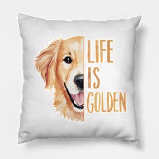 Life is Golden Half Face Dog Lover Quote Pillow