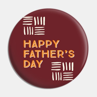 Happy Fathers Day Pin