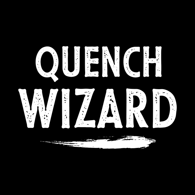 Quench Wizard by Nice Surprise