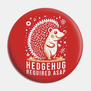 Hedgehug Required ASAP Pin