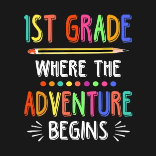 1st grade Where The Adventure Begins T-Shirt