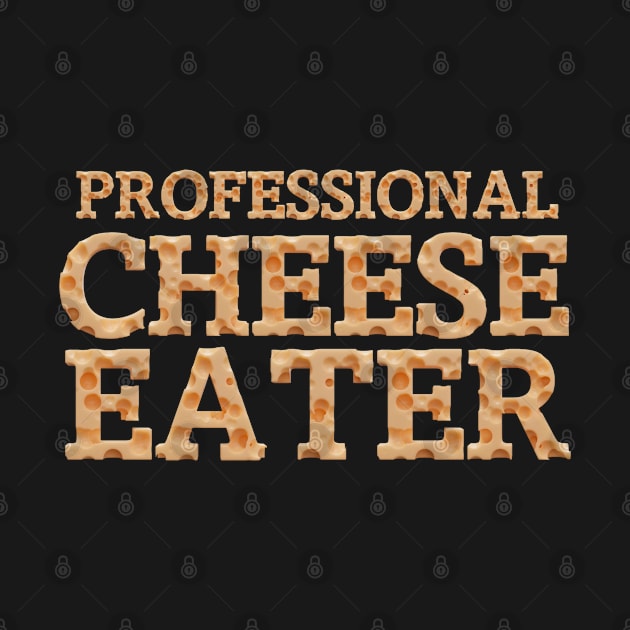 Professional cheese eater by benyamine