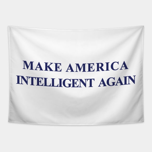 Make America Intelligent Again Hat Democrat Liberal Tapestry by alltheprints