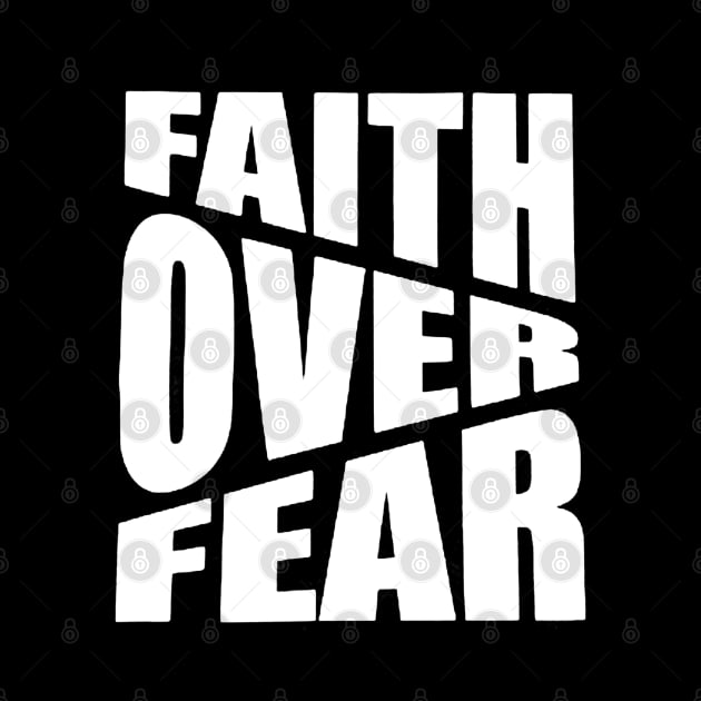 Faith Over Fear - Inspirational Calligraphy Art by Cult WolfSpirit 