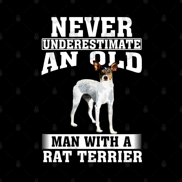 Never Underestimate an Old Man with Rat Terrier by silvercoin