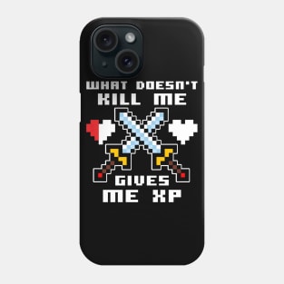 What Doesn't Kill Me Gives Me XP Swords Phone Case