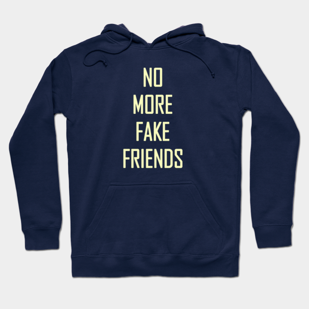 fake friends hoodie