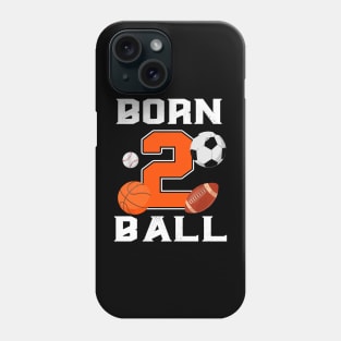 Born 2nd Ball Birthday Sport Ball Theme 2 Year Old Kids Phone Case