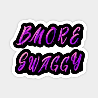 BMORE SWAGGY COOL DRIP SET DESIGN Magnet