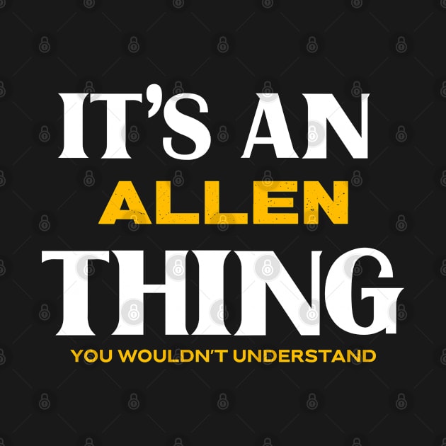 It's an Allen Thing You Wouldn't Understand by Insert Name Here