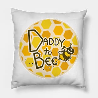 Daddy to bee Pillow