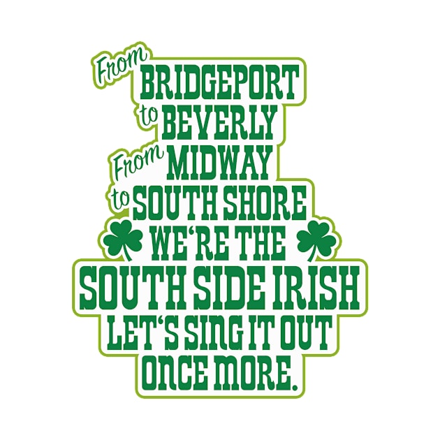 We're the South Side Irish by Friend Gate
