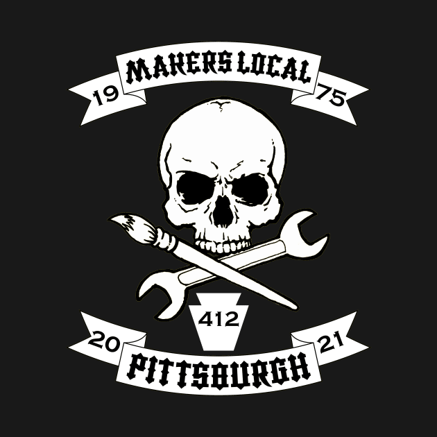 Makers Local 412 Black and White by Evil Grin Studios 