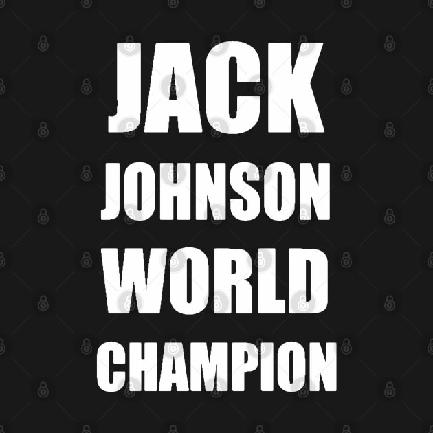 Jack Johnson World Champion by MattyO