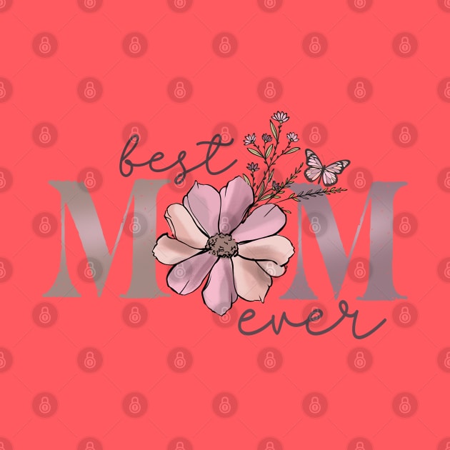 Best Mom Ever Boho Floral by Mastilo Designs