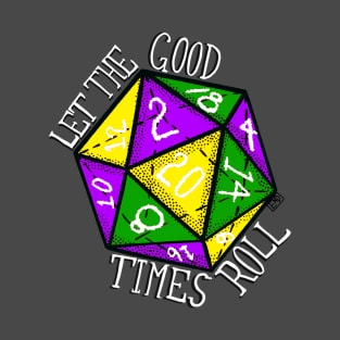 Let the Good Time Roll Mardi Gras Dice T-Shirt