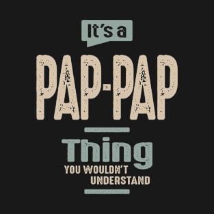 Mens It's a Pap-Pap Thing Funny Dad Grandpa T-Shirt