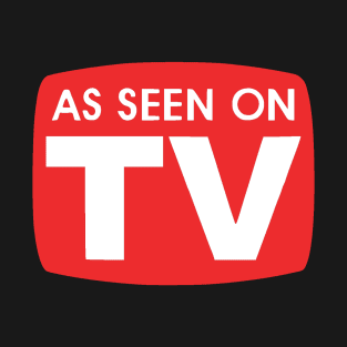 As Seen on TV T-Shirt