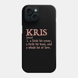 Kris Girl Name Definition Phone Case