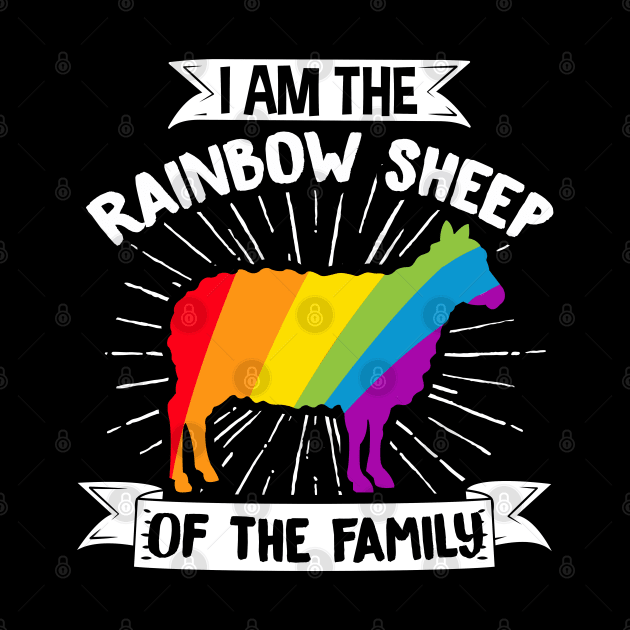 LGBT Lesbian Gay Pride I Am The Rainbow Sheep Of The Family by Caskara