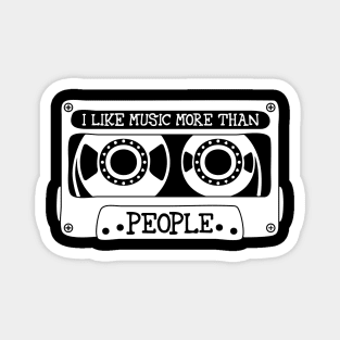 I Like Music More Than People Magnet