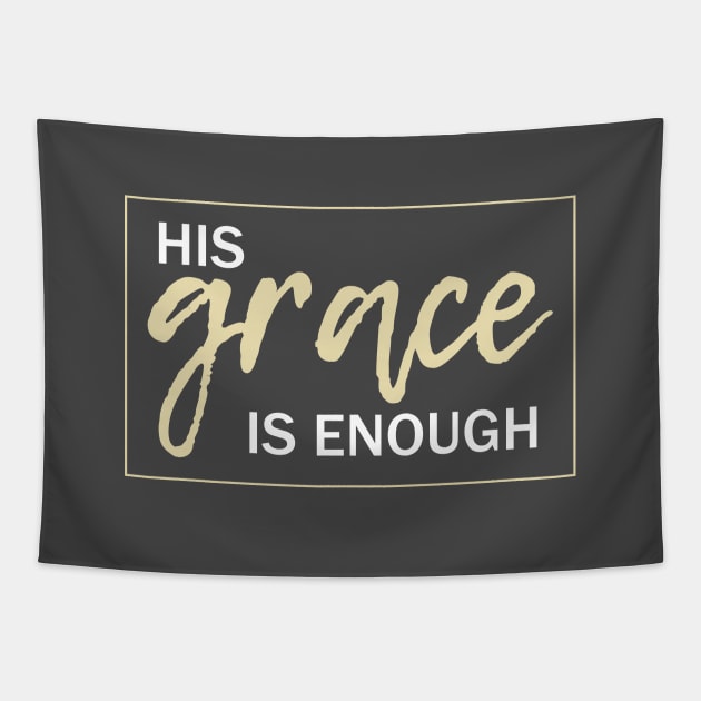 His grace is enough Tapestry by timlewis