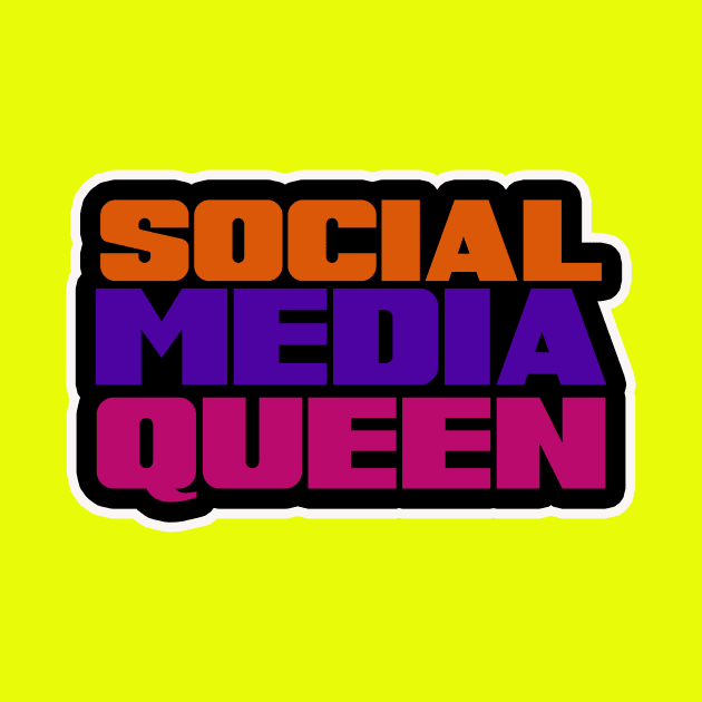 Social Media Queen by thedesignleague