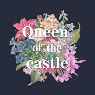 Queen of the Castle T-Shirt