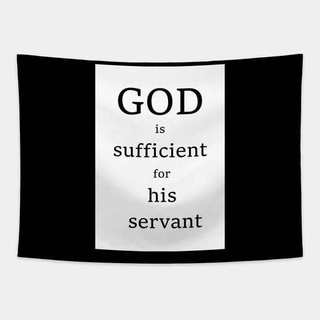 God is sufficient for his servant Tapestry by AvanDesign
