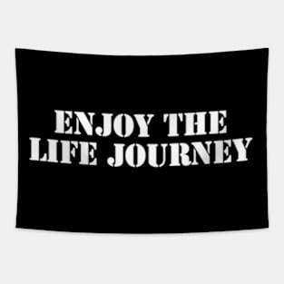 enjoy the life journey Tapestry