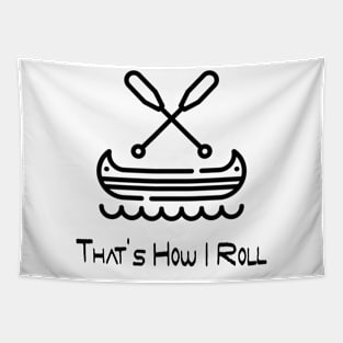 thats how i roll kayak Tapestry