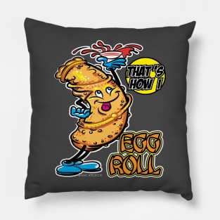 That's How I Roll Egg Roll Pillow