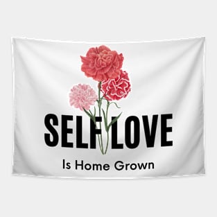 Self Love Is Home Grown Tapestry