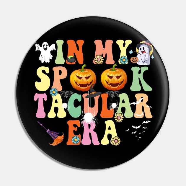 In my Spooky Spooktacular Era Funny Halloween Pin by Spit in my face PODCAST