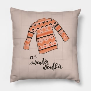 It's sweater weather Pillow